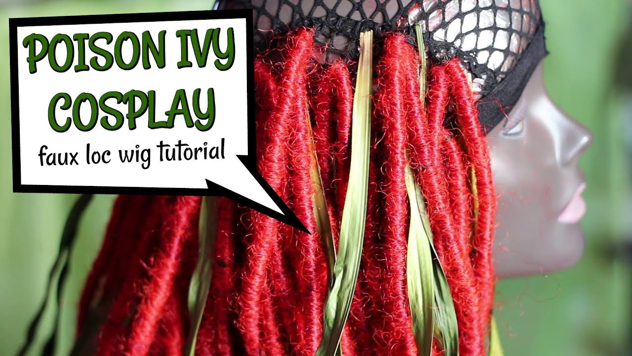 Cosplay Wig Tutorial | Making My Faux Loc Poison Ivy Wig