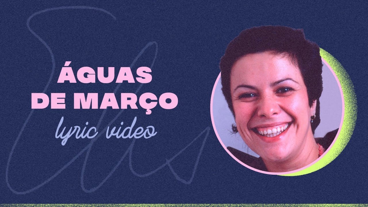 Elis Regina - Águas de Março (Lyric Video)