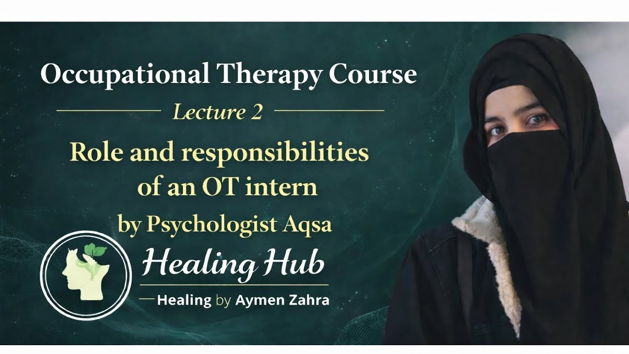 Lecture no _2 / Role and Responsibilities of an Occupational Therapist (OT) | Introduction to OT