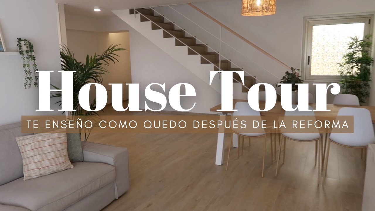 HOUSE TOUR (después de la reforma)