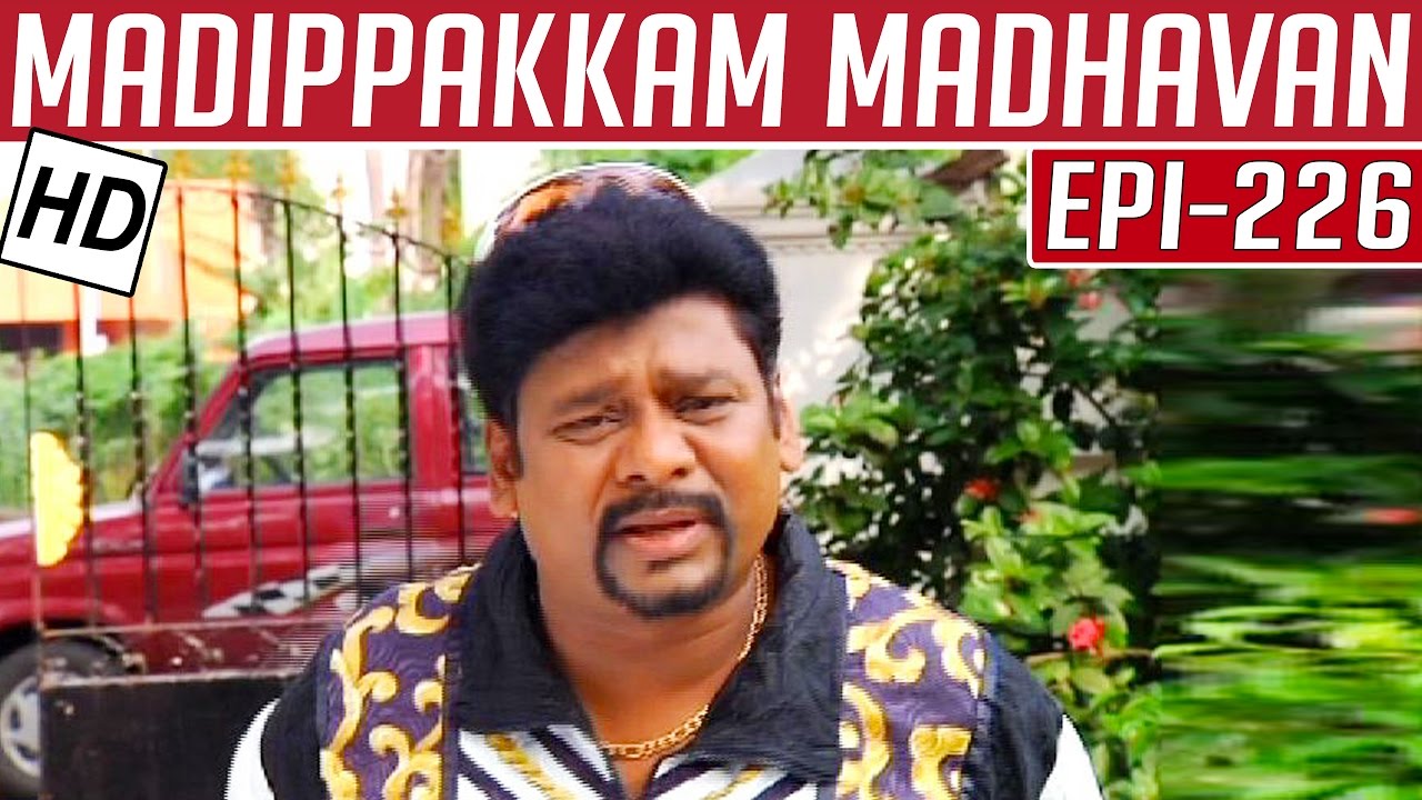 Madippakkam Madhavan | Epi 226 | 25/11/2014 | Kalaignar TV