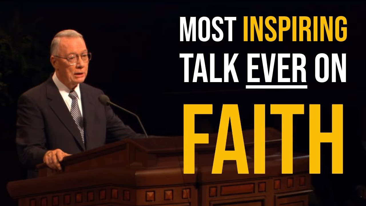 The Most Inspiring General Conference Talk on Faith You&rsquo;ll Ever Hear!
