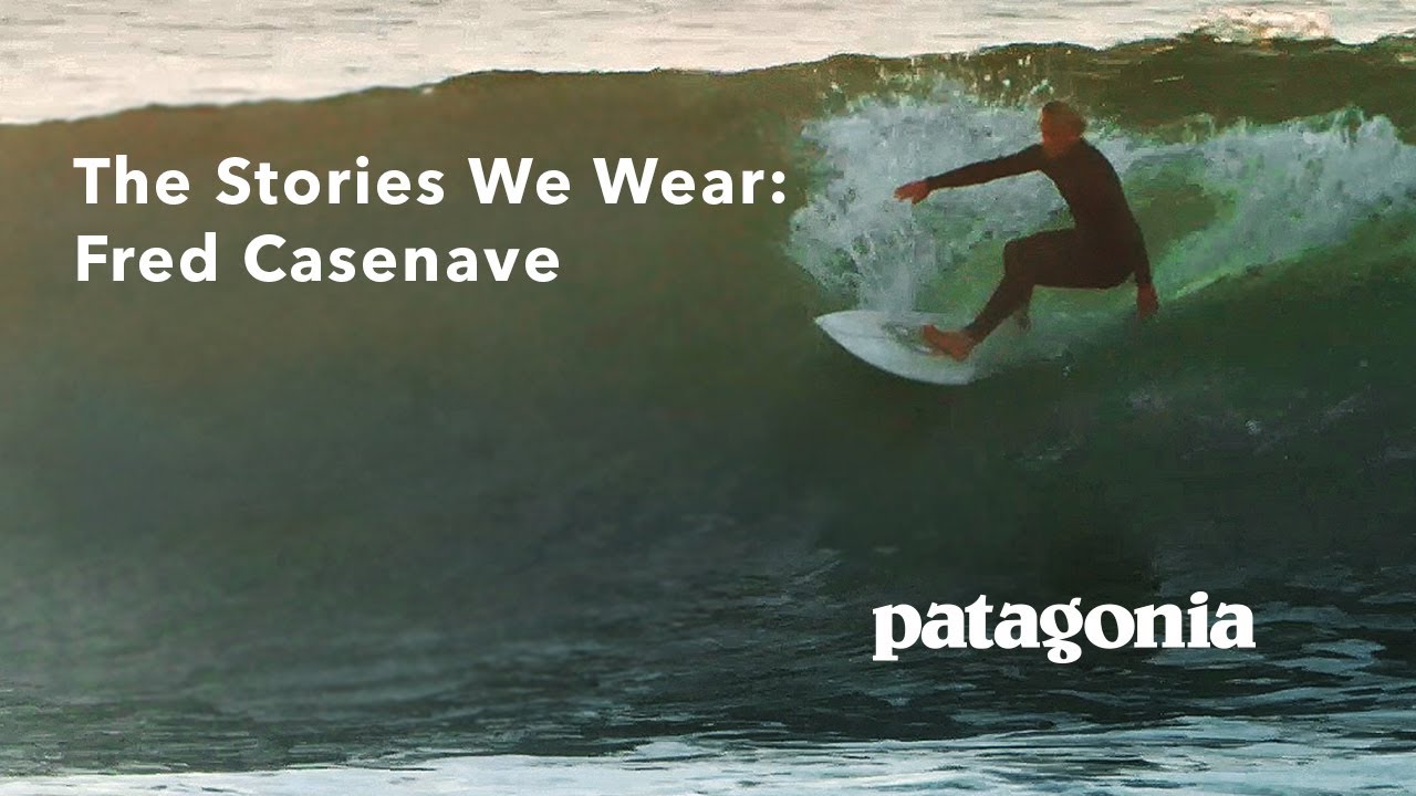 The Stories We Wear: Fred Casenave | Patagonia