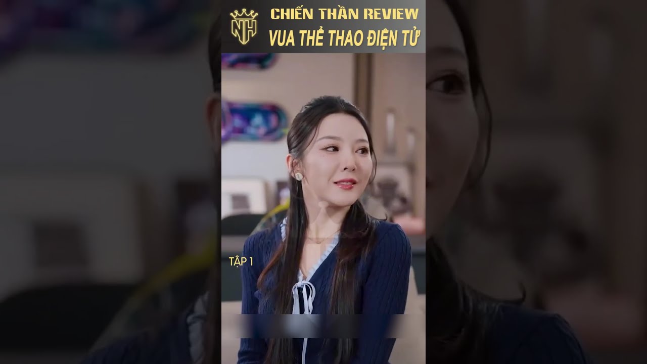 Phim  Vua Thể Thao Điện Tử Full Tập | Một thần đồng game giấu kín thân phận thật của mình và liên tụ