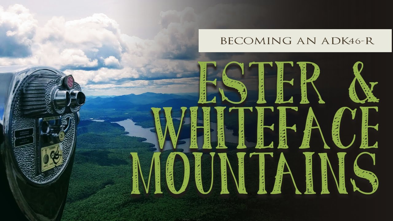 Hiking Esther & Whiteface Mountains | Adirondacks High Peaks | Aspring 46ers