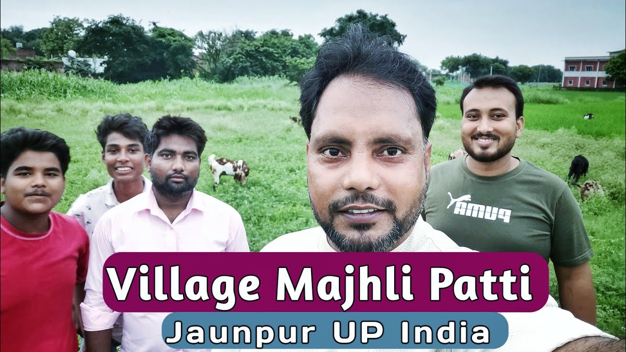 Majhli Patti Jaunpur: The Most Unique INDIAN VILLAGE ! Life VLogs
