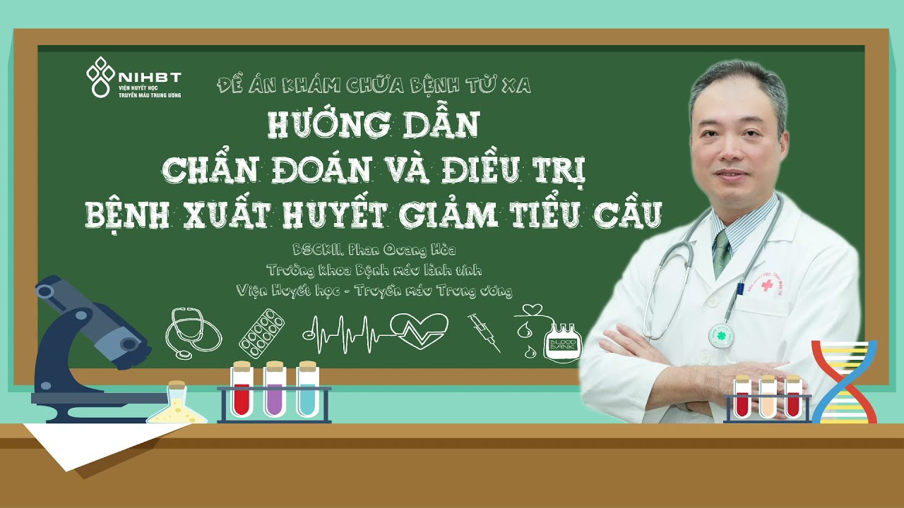 HƯỚNG DẪN CHẨN ĐOÁN VÀ ĐIỀU TRỊ BỆNH XUẤT HUYẾT GIẢM TIỂU CẦU