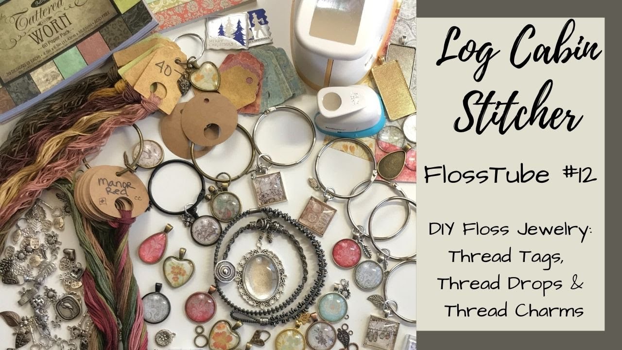 FlossTube #12 -- DIY Floss Jewelry: Thread Tags, Thread Drops & Thread Charms