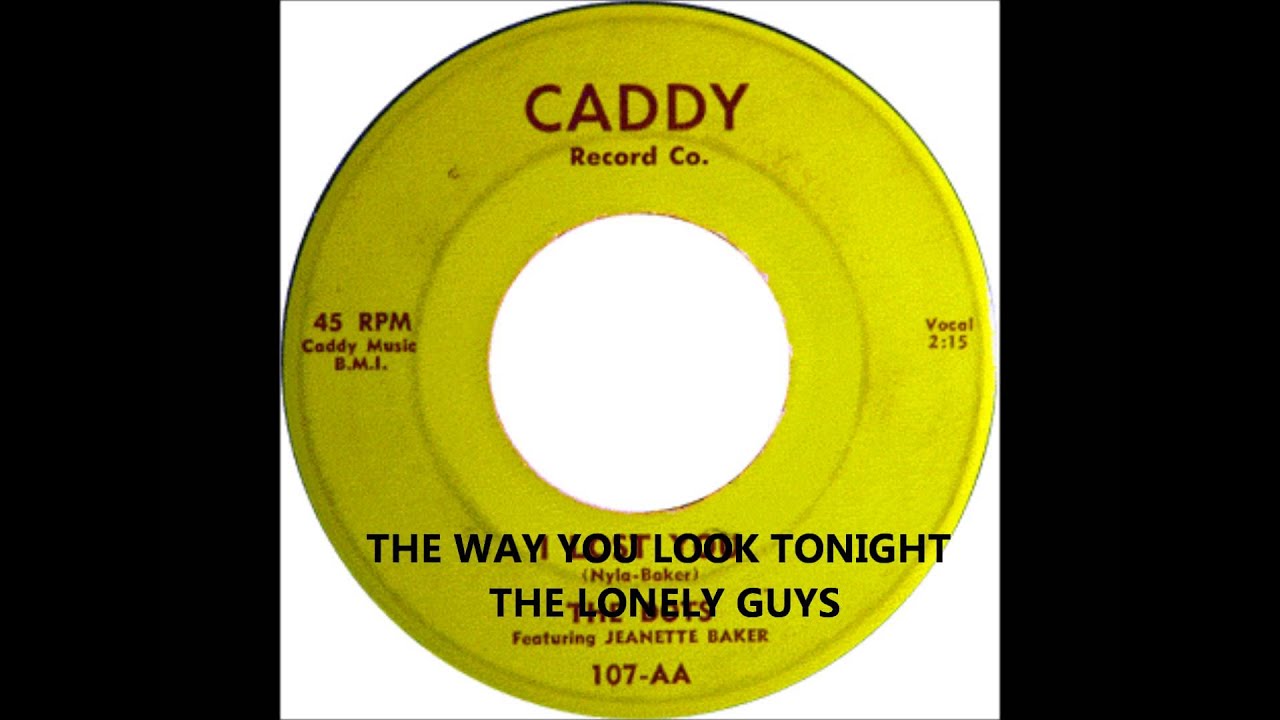 LONELY GUYS - The Way You Look Tonight - CADDY 117 - 1957
