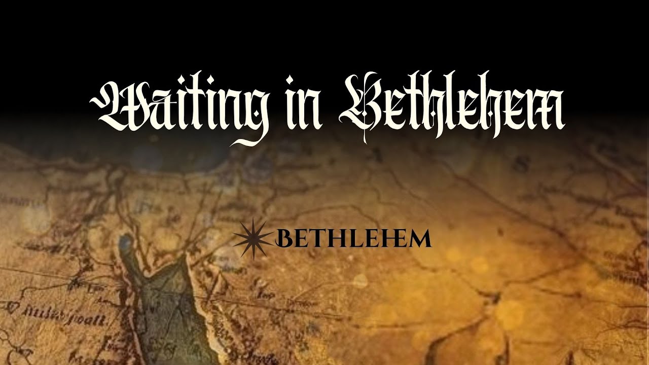 Waiting in Bethlehem