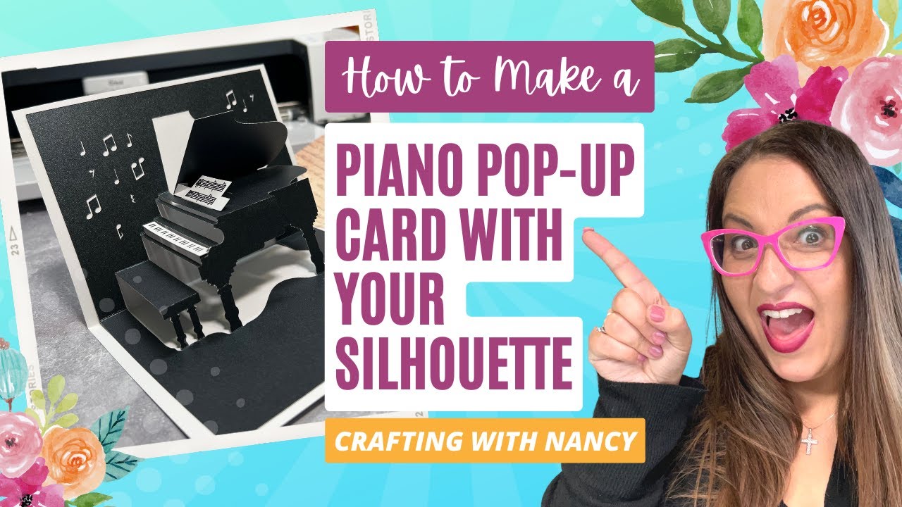 Piano Pop Up Card Tutorial (for Silhouette Cameo)