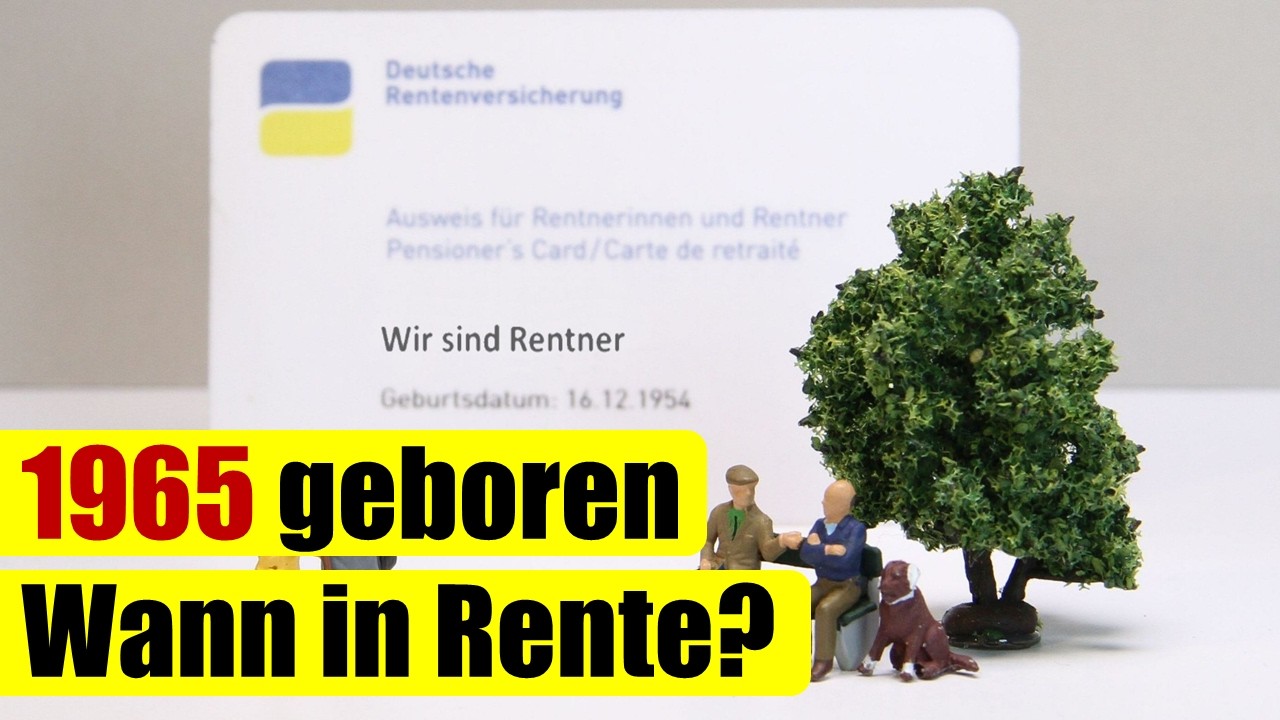 1965 geboren - Wann in Rente?