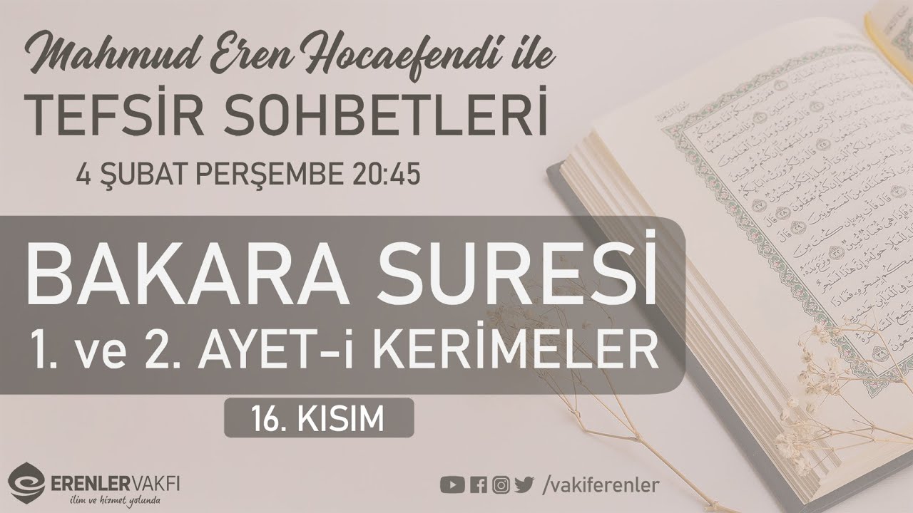 Bakara Suresi 1. ve 2. Ayet Tefsiri (16) | Mahmud Eren Hocaefendi ile Tefsir Sohbetleri [04/02/2021]