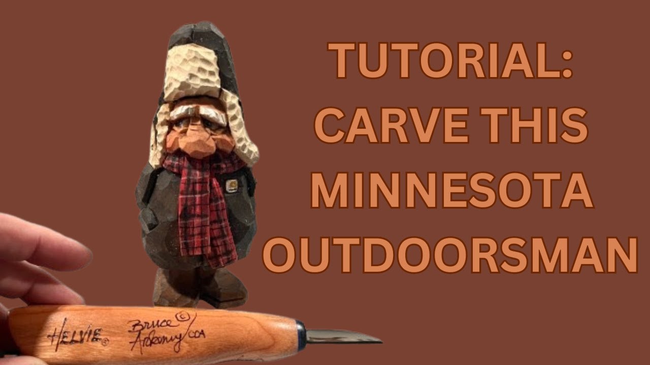 TUTORIAL:  CARVE THIS BRUCE ANKENY MINNESOTA OUTDOORSMAN