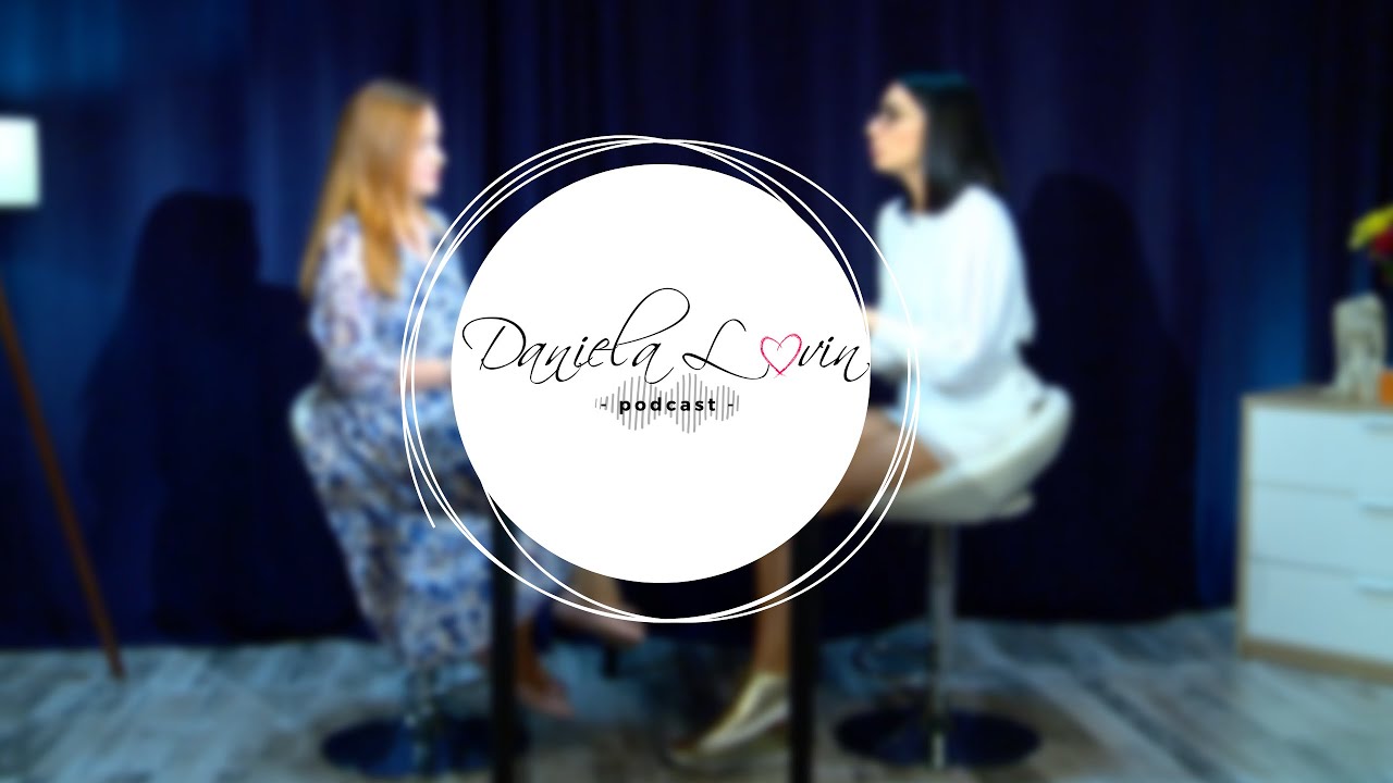 Ana Mihăilescu despre marketing, comunicare și strategie aplicată | Daniela Lovin Podcast | EP 04