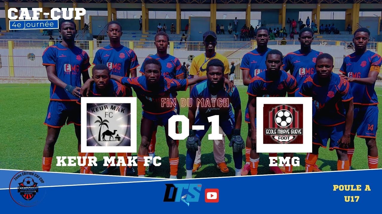 CAF-CUP -U17 Résumé du match KEUR MAK 0-1 EMG