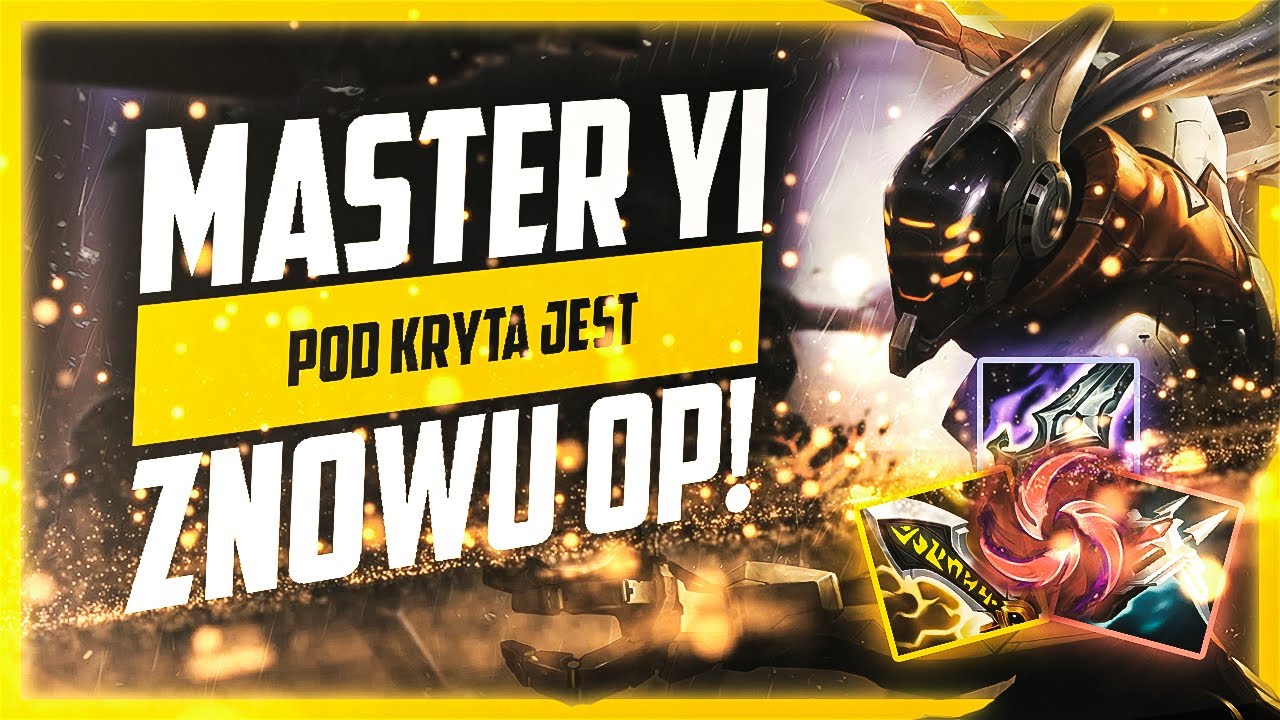 MASTER YI POD KRYTA JEST ZNOWU OP!