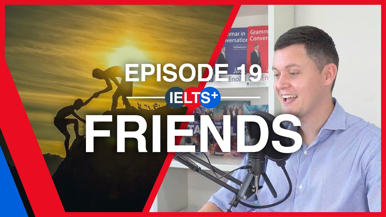 Подкаст IELTS English — Тема разговора: Друзья