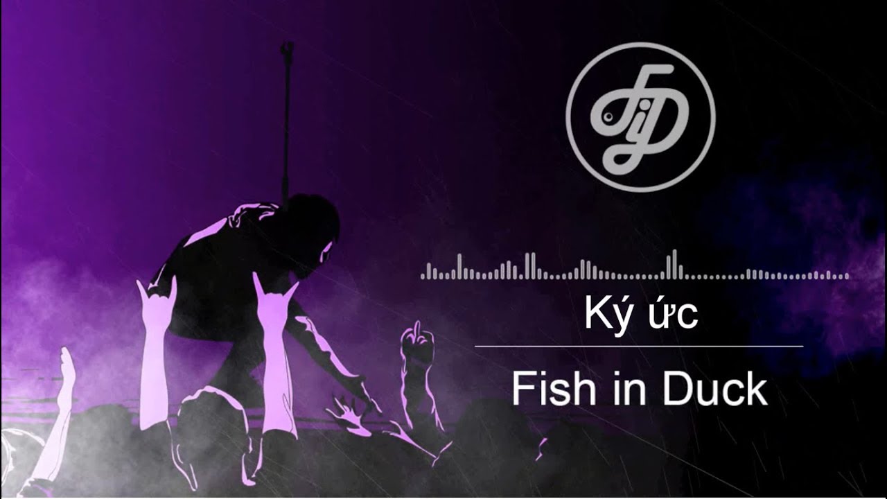 [Fish in Duck] K&yacute; ức ft Zac (Official lyric MV)
