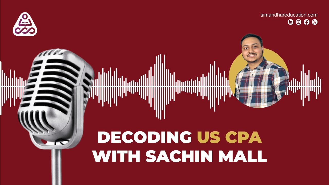 Decoding US CPA Exams: Insights from World Topper Sachin Mall | CPA Topper | Elijah winner| CPA