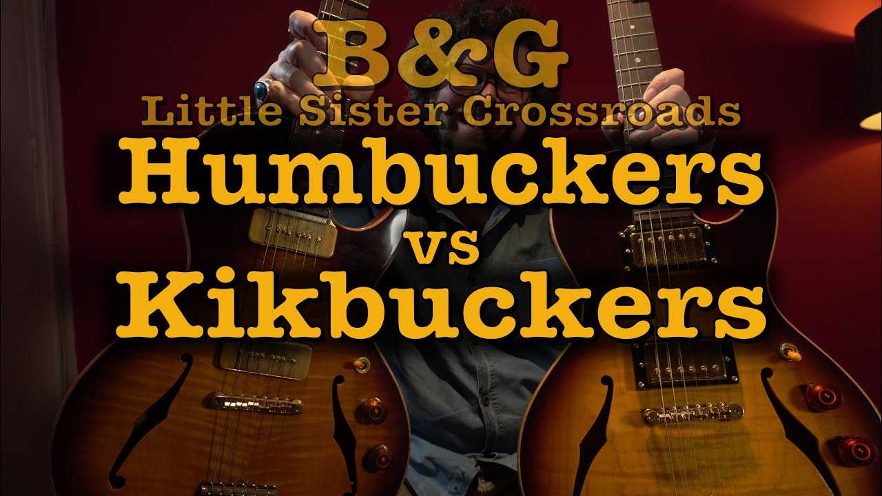 B&G Little Sister Crossroads Humbucker против Kikbuckers - #204 Doctor Guitar