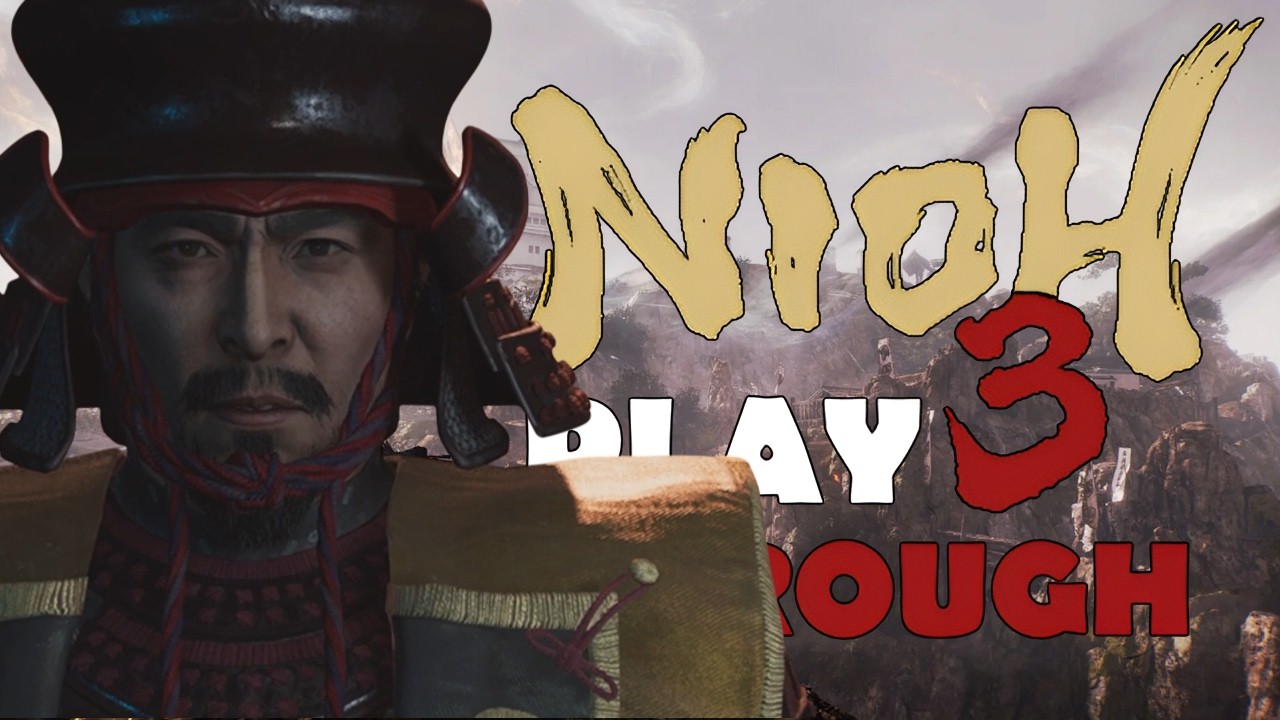 NIOH 3 - LET'S PLAY PART 14: THIS MAN DOESN'T GIVE UP!