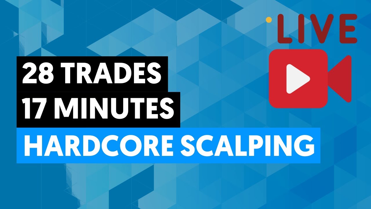 Hardcore Level Of Scalping - 28 trades in 17 minutes