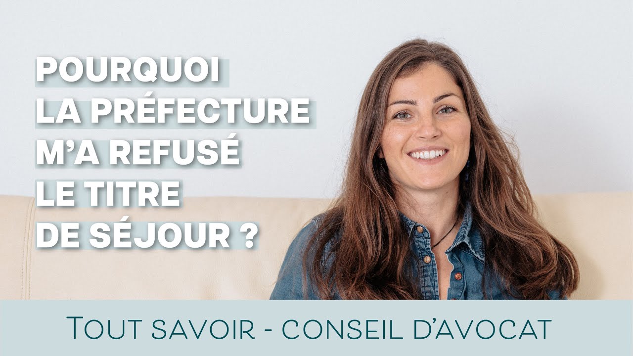 Pourquoi la préfecture m'a refusé le titre ? point de vue d'une avocate