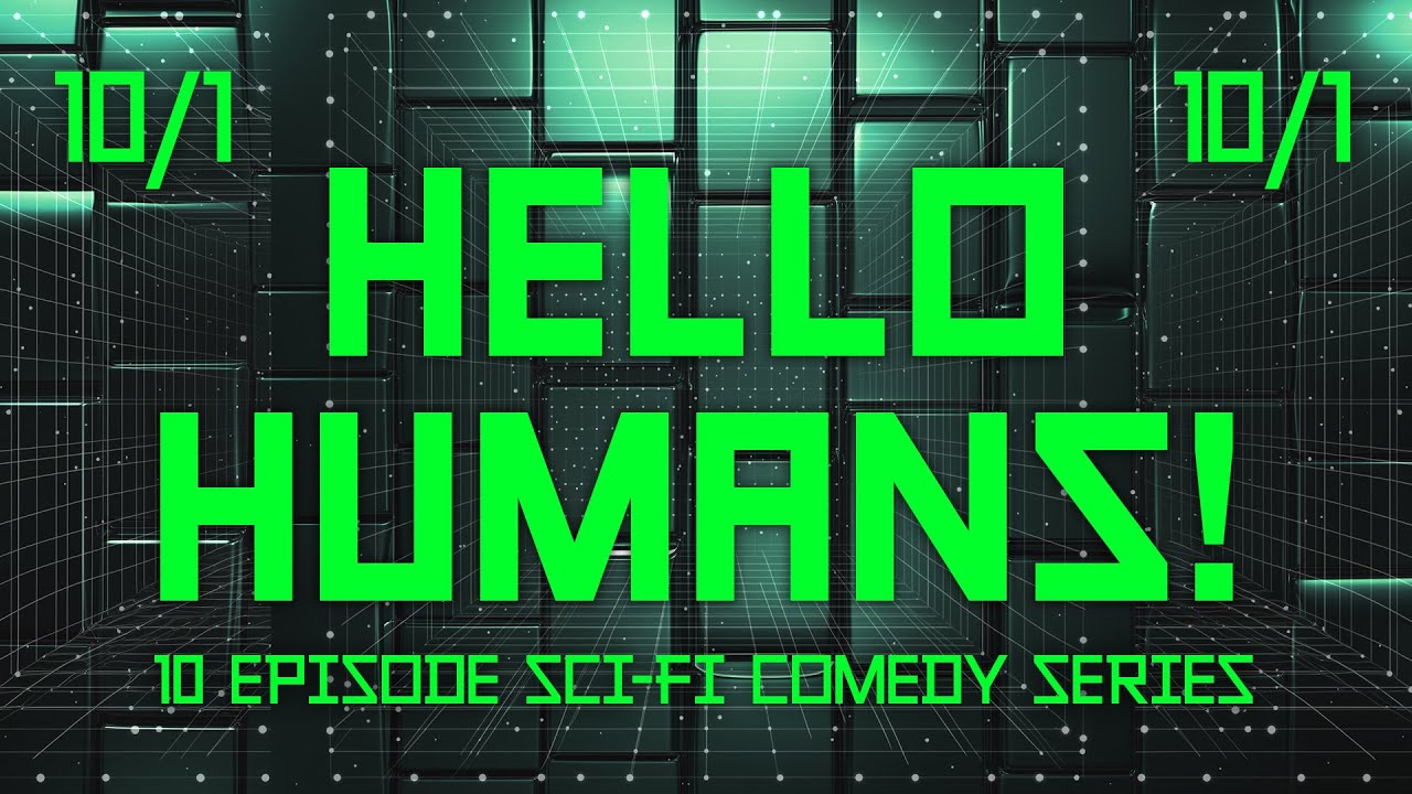 HELLO HUMANS! - 1 - Entertainingly scientific animated sci-fi comedy series - Season 01 Episode 01
