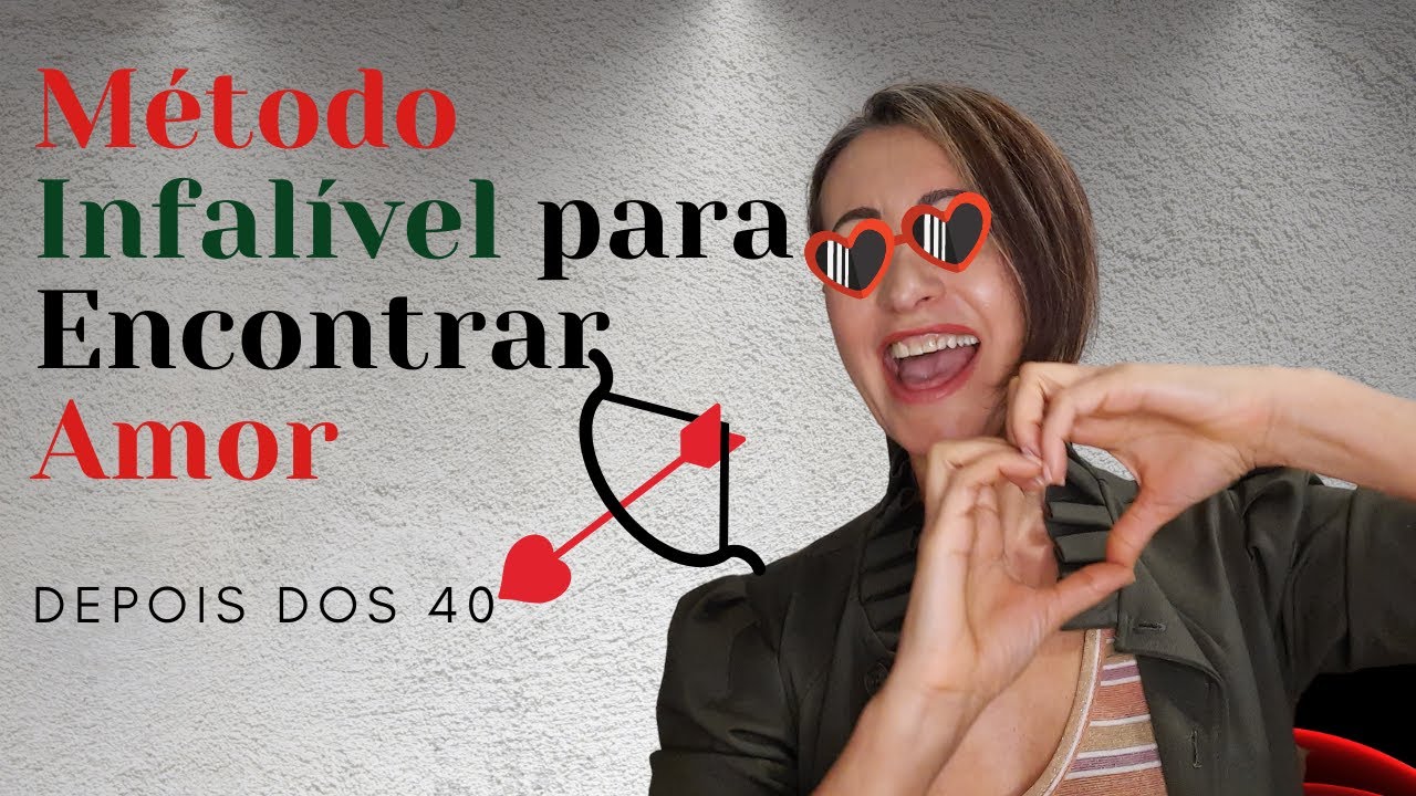 Como Encontar o Verdeiro Amor Depois dos 40 Anos.💘