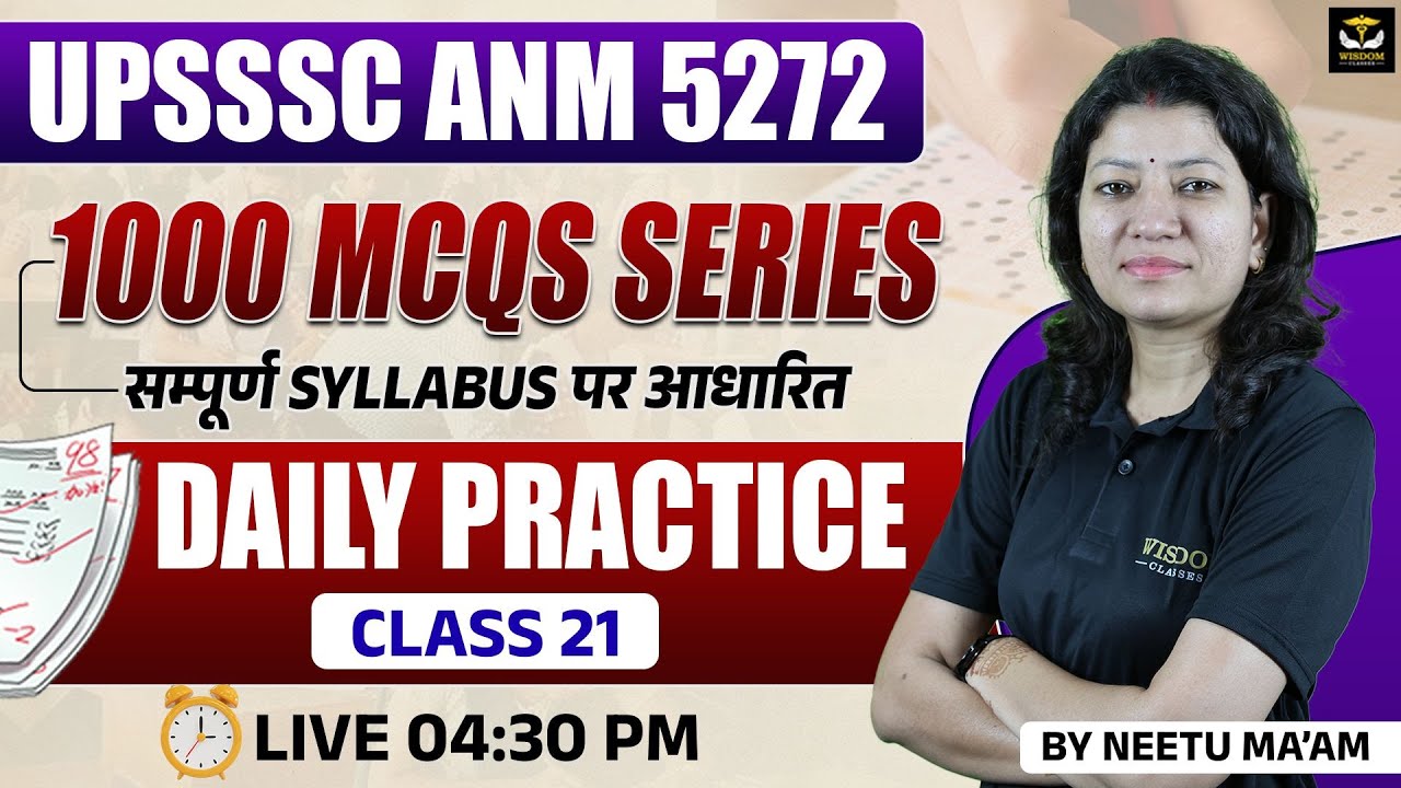 UPSSSC ANM 5272 | 1000 MCQs Full Syllabus | Daily Practice Class 21 | Neetu Mam | Wisdom ANM Classes