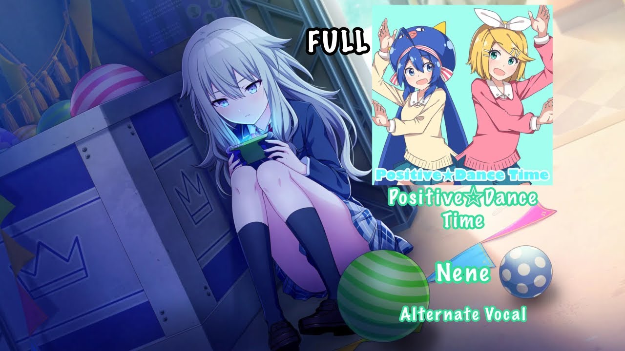 [FULL VER] Positive☆Dance Time ポジティブ☆ダンスタイム  Nene Kusanagi 草薙 寧々 Alternate Vocal
