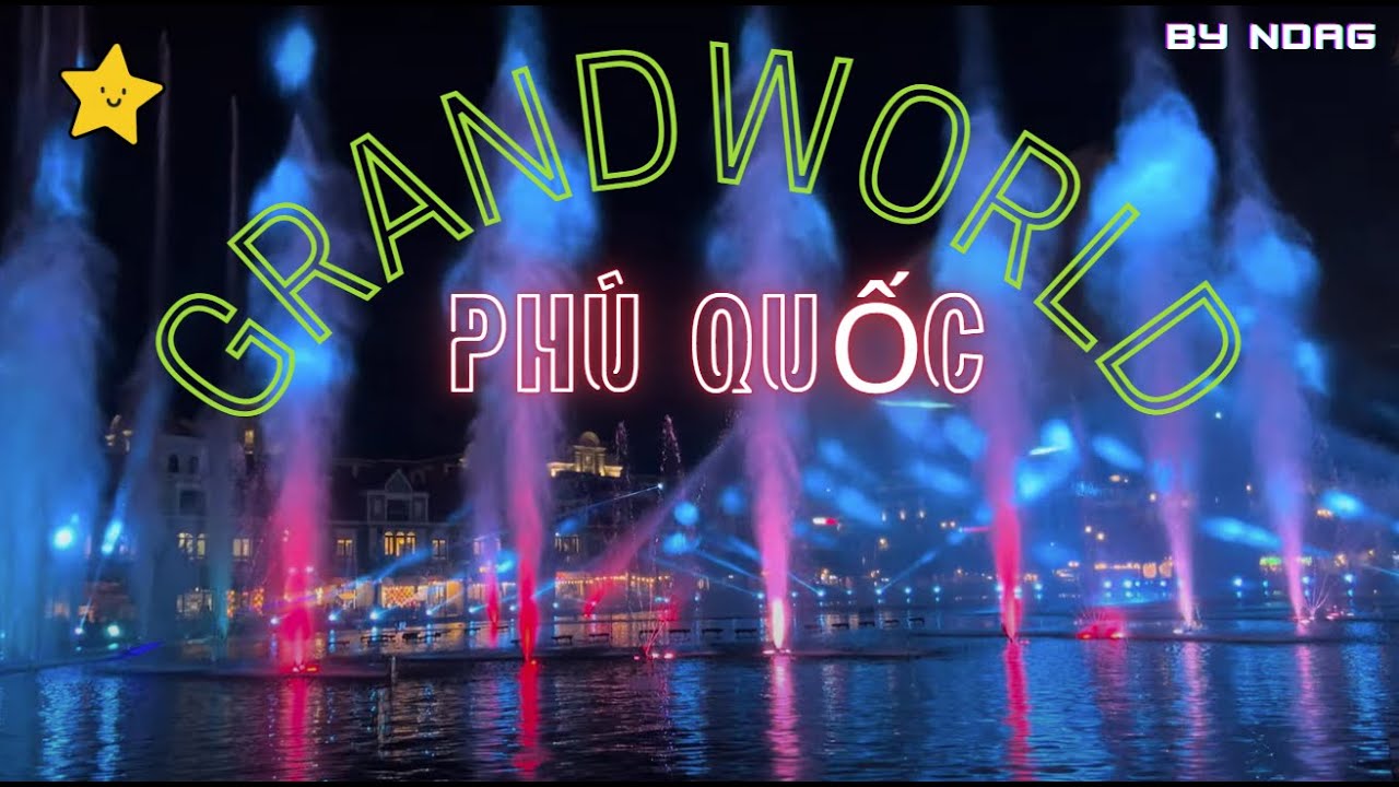 Review nhạc nước tại Grandworld Phú Quốc