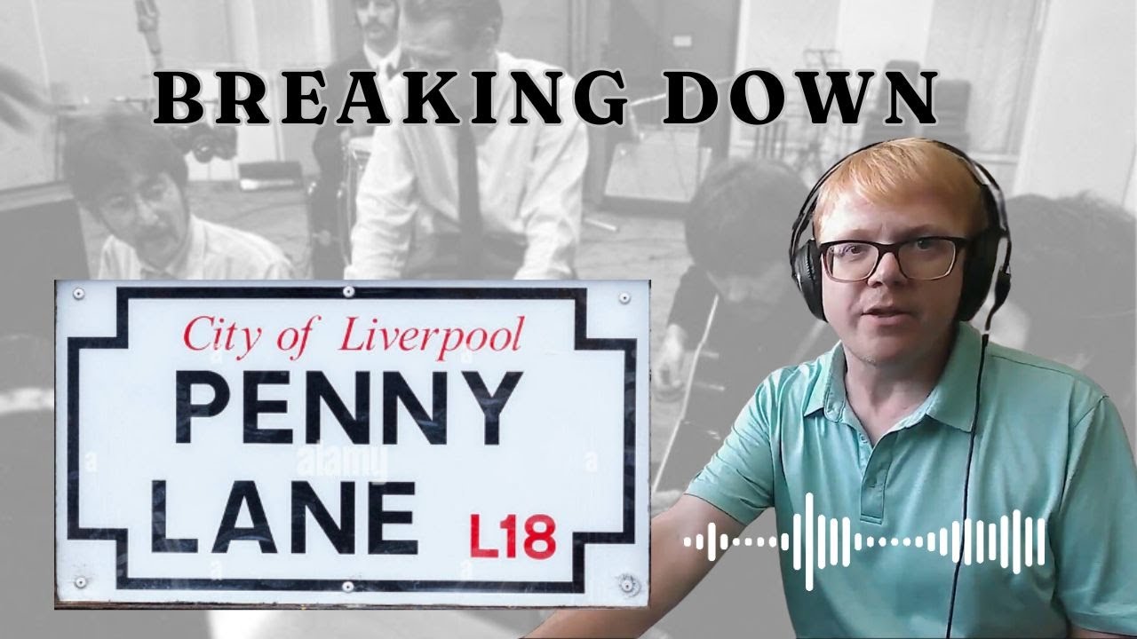 Breaking Down The Beatles' Penny Lane