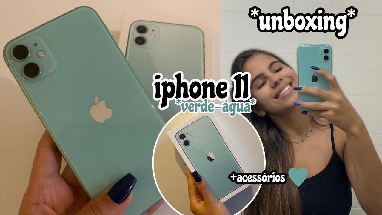 MEU NOVO CELULAR!!✨✨ - IPHONE 11💚 *verde água, 128GB* (unboxing, preço, acessórios, memória, câmera)