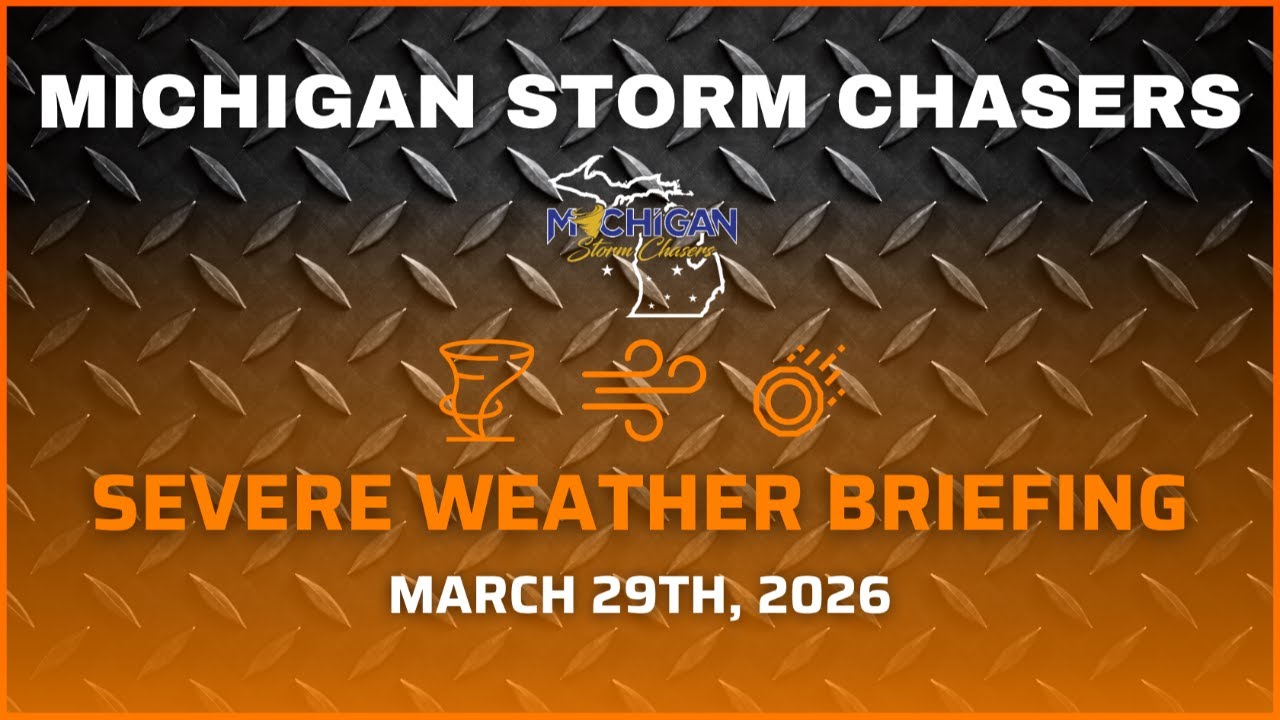 Michigan Severe Weather Briefing - March 29th, 2026