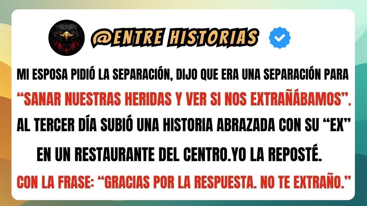 Mi ESPOSA pidió la separación, dijo que era una separación para “sanar nuestras heridas y ver si...