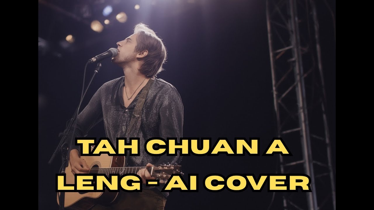Tah chuan a leng - AI Cover