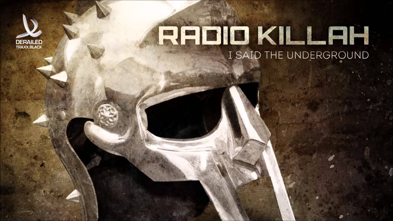 Radio Killah - I Said The Underground [Derailed Traxx Black]