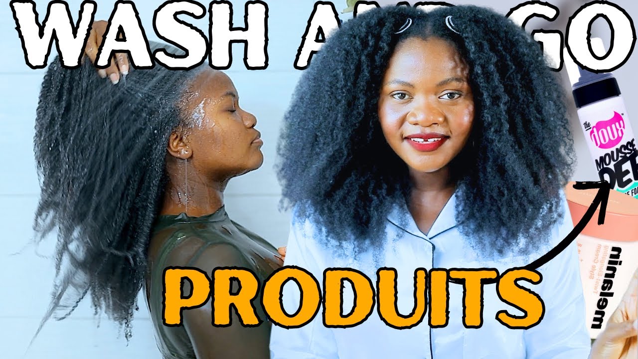 LES PRODUITS CAPILLAIRES POUR UN WASH AND GO PARFAIT sur cheveux crépus afro 4c