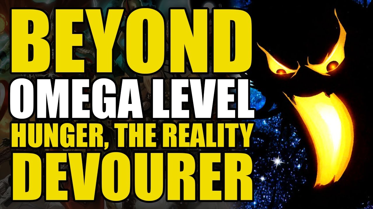 Beyond Omega Level: Hunger, The Reality Devourer | Comics Explained
