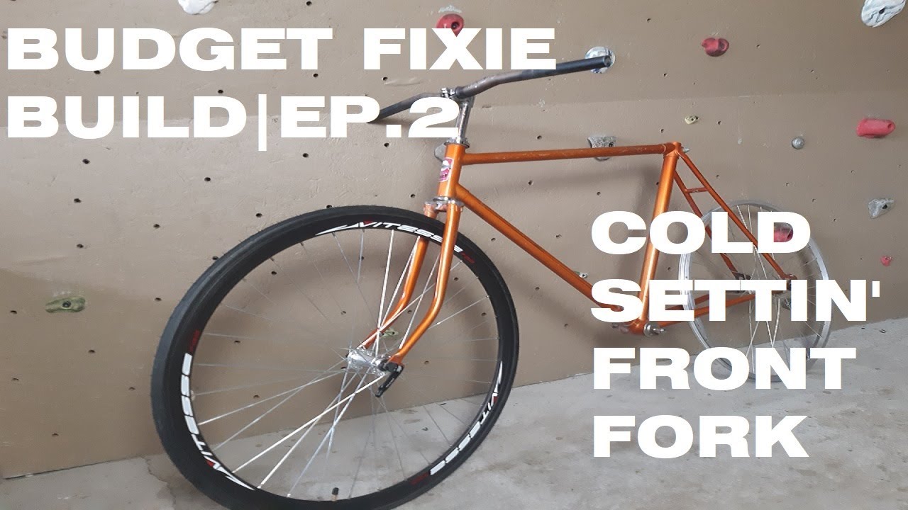BUDGET VINTAGE FIXIE BUILD SERIES | EP.2 COLD SETTING FRONT FORK