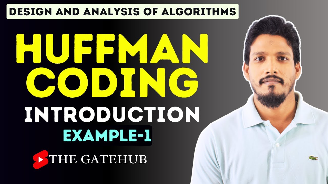 Huffman Coding Algorithm with Example 1 || Greedy Techniques || GATECSE || DAA