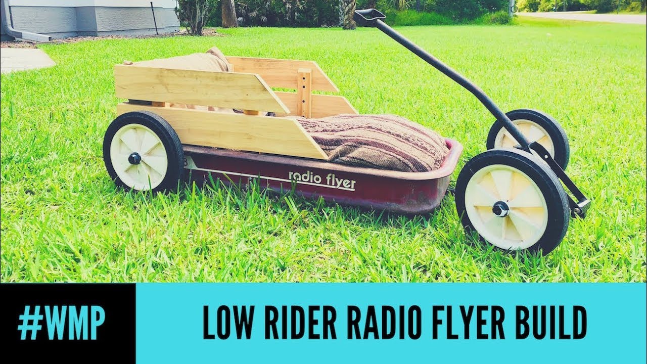Low Rider Radio Flyer Build #WMP