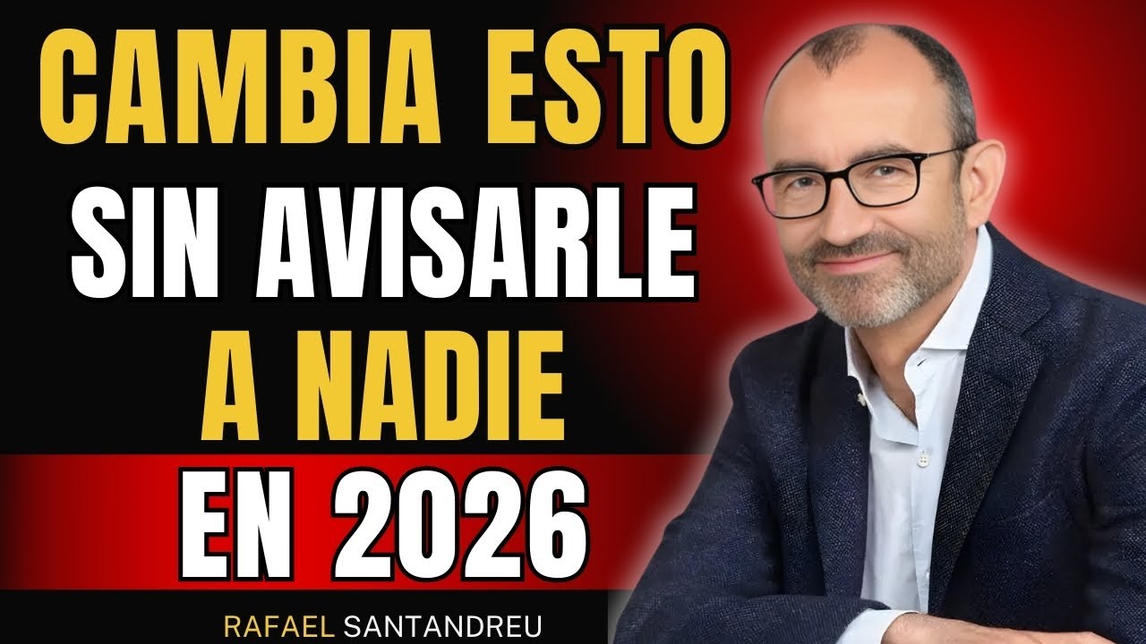 Oblígate a ELIMINAR estas 7 Cosas de tu Vida en 2026 | Rafael Santandreu