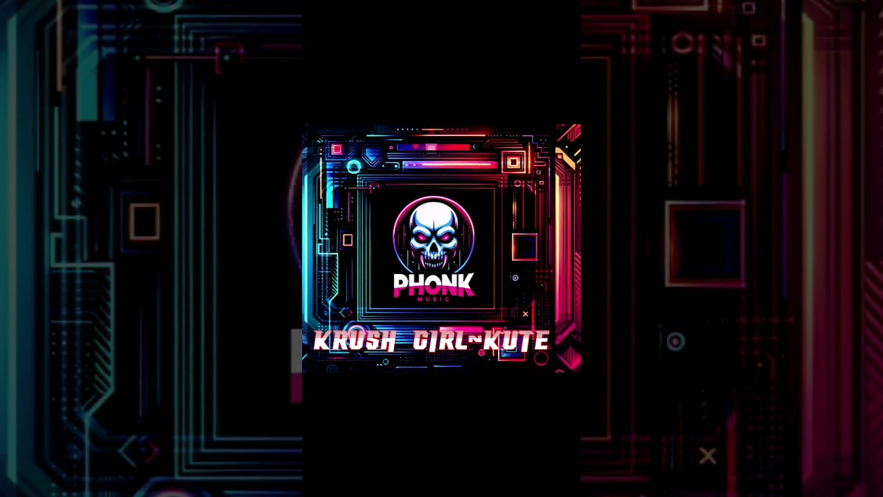 KRUSH GIRL~KUTE #music #remix #edm #viralphonk #phonk2024 #brazilianfunk #phonkmix #funk #foryou