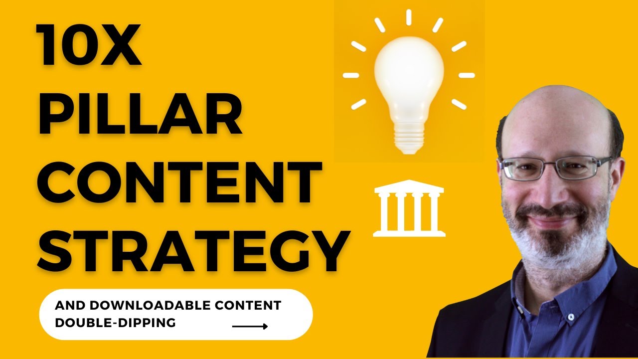 10X Pillar Content Strategy and Downloadable Content Double-Dipping