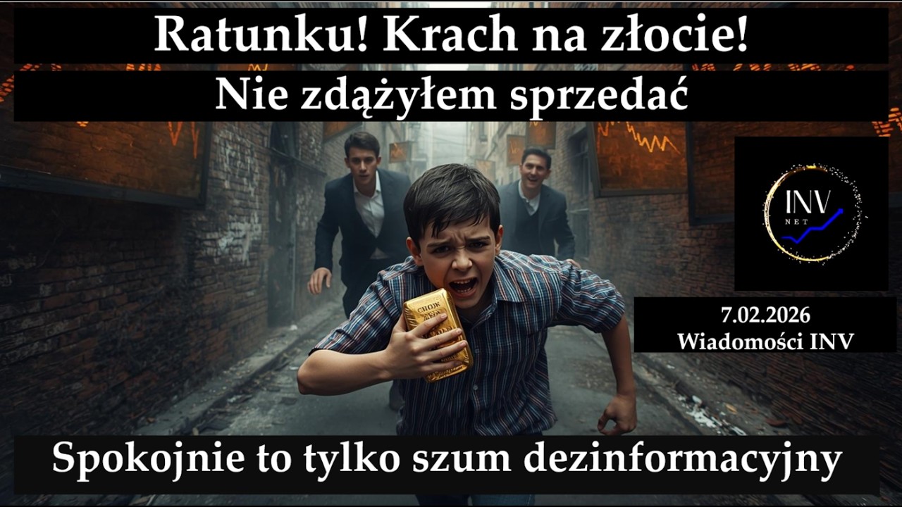 Wiadomości INV 7.02. Krach na złocie! Szum dezinformacyjny. Co dalej