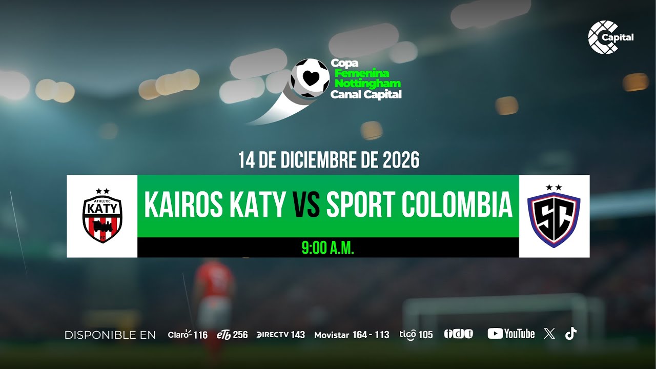 Kairos Soccer Athletic Katy vs Sport Colombia | Copa Nottingham Canal Capital