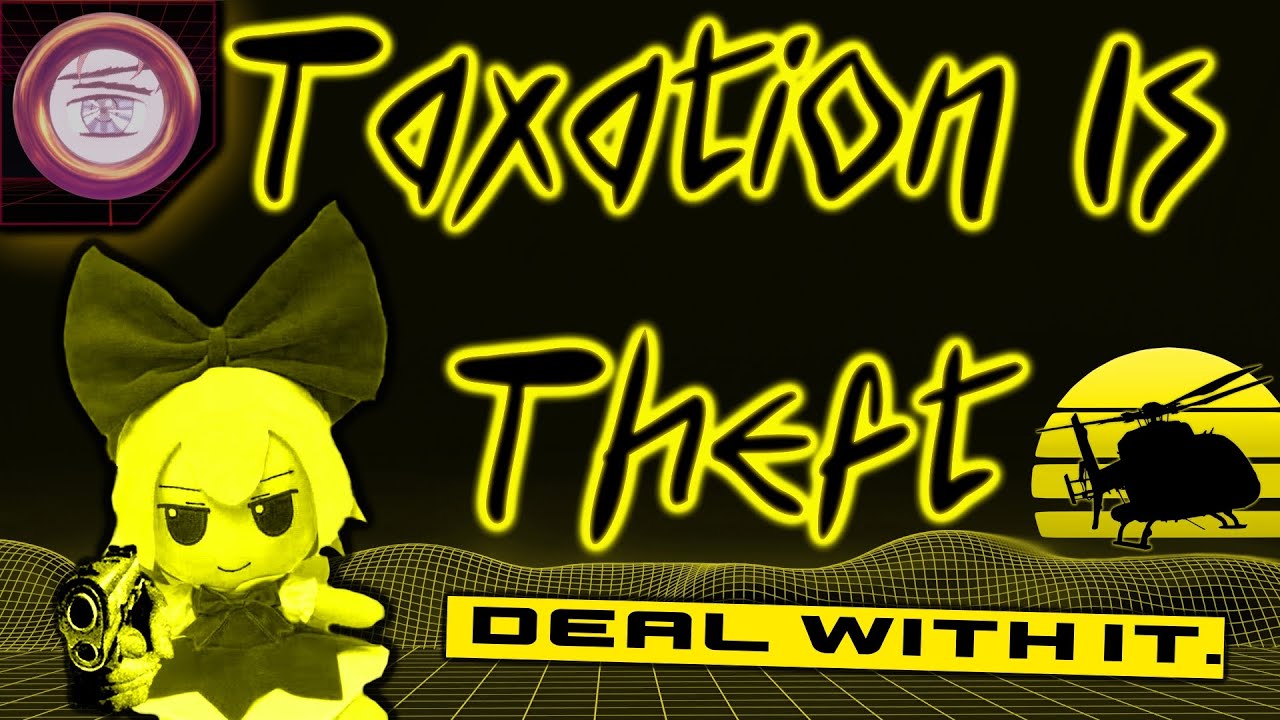 This Video Will Convince You That Taxation Is Theft